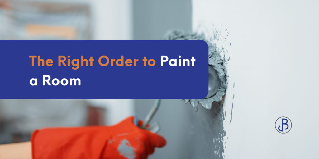Wearing a red glove, a person uses a roller to paint a white wall gray; text overlay says "The Right Order to Paint a Room." Perfect for anyone looking to learn how to paint a room efficiently. - Jeff Bryant Painting